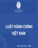 Bài giảng Luật hành chính - 3: Nguồn của Luật Hành chính, quy phạm pháp luật hành chính và quan hệ pháp luật hành chính