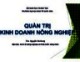 Bài giảng Quản trị kinh doanh nông nghiệp: Chương 1 - ThS. Nguyễn Hà Hưng