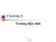 Bài giảng Trường điện từ - Chương 2: Trường điện tĩnh